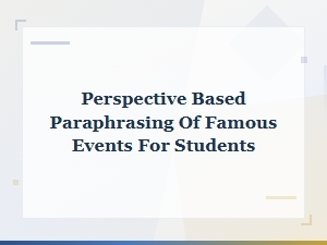 Famous Events Retold Through Different Perspectives for Students